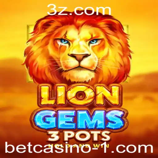 Explorando o Mundo de LionGems3pots: A Nova Sensação no betcasino