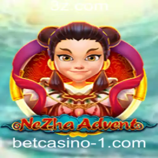 NeZhaAdvent: Descubra as Aventuras no Mundo de Apostas Online